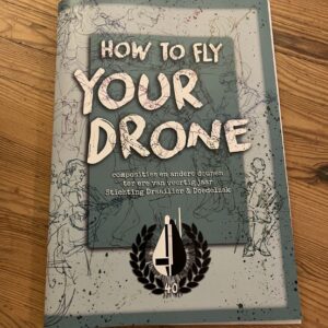 Voorkant van het muziekboek "How to fly your drone"